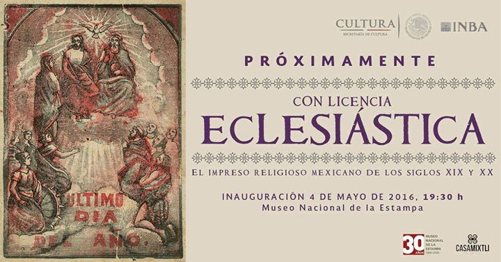 Inauguración: Con licencia eclesiástica. El impreso religioso mexicano de los siglos XIX y XX.