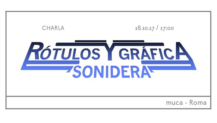 Charla "Rótulos y gráfica sonidera"