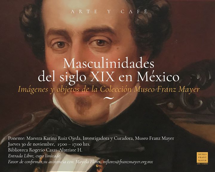 Arte y café * Masculinidades del siglo XIX en México