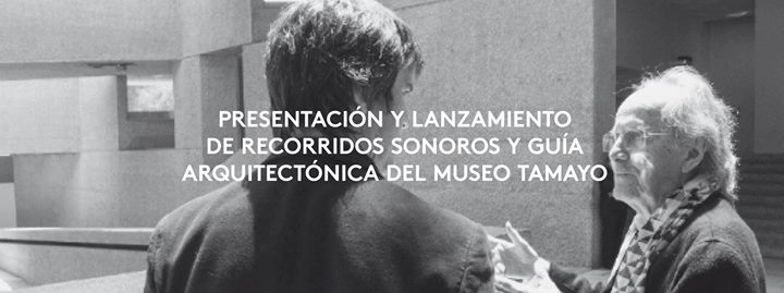 Presentación de recorrido sonoro y guía arquitectónica