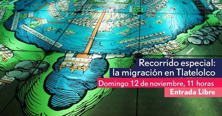 Recorrido: La migración en Tlatelolco ¡Gratis!