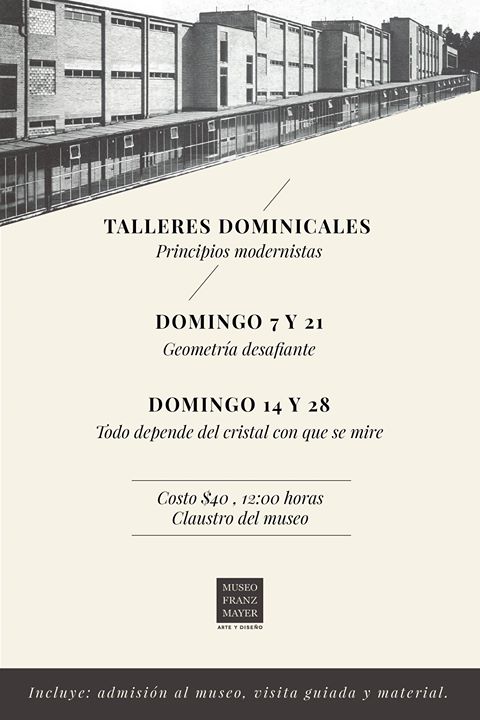 ¡Todos a los talleres dominicales! * Principios modernistas