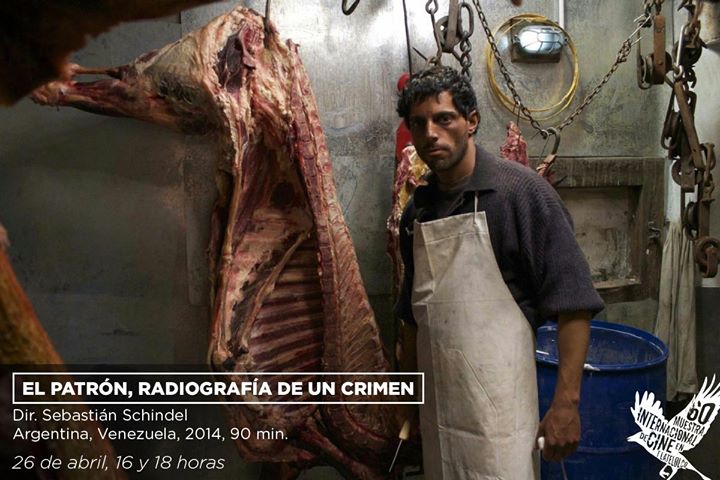 60 Muestra Internacional de Cine: El patrón, radiografía de un crimen