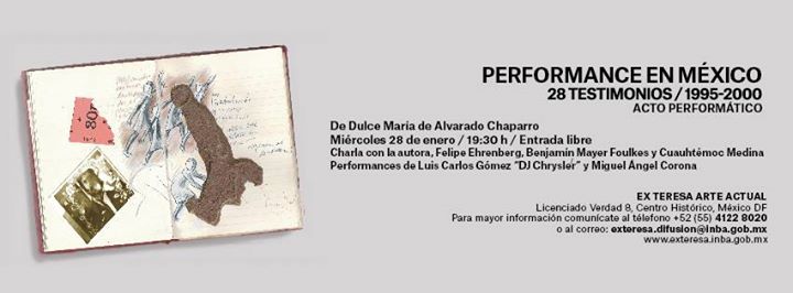 Performance en México. 28 testimonios 1995-2000 /De Dulce María de Alvarado Chaparro / Acto performático